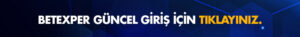 Betexper Güncel Giriş